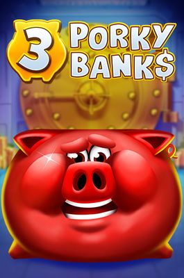 3 Porky Banks Hold & Win